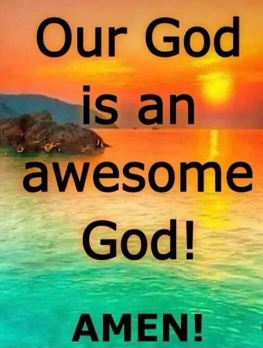 Our God is an awesome God! AMEN!
