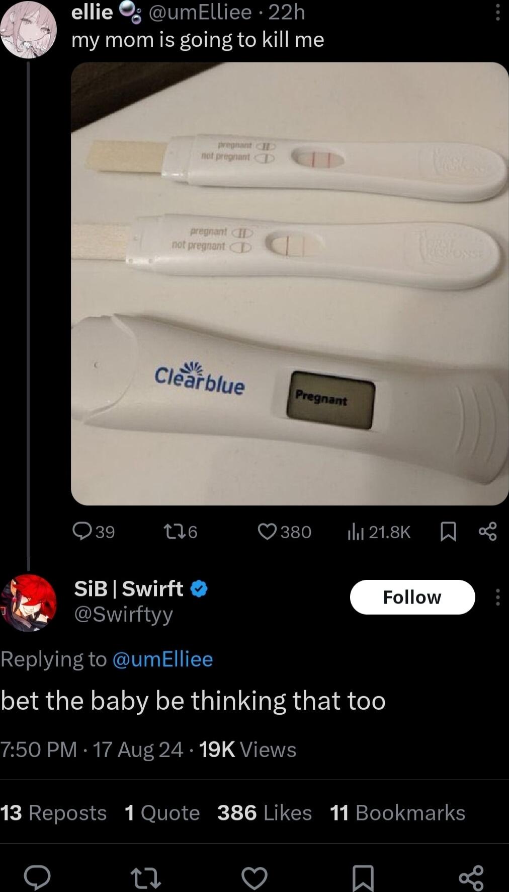 ellie umklliee 22h my mom is going to kill me SEE e Q380 l2tsk SiB Swirft Swirftyy Replying to umElliee bet the baby be thinking that too 750 PM 17 Aug 24 19K Views 13 Reposts 1Quote 386 Likes 11 Bookmarks 9 a5 W L