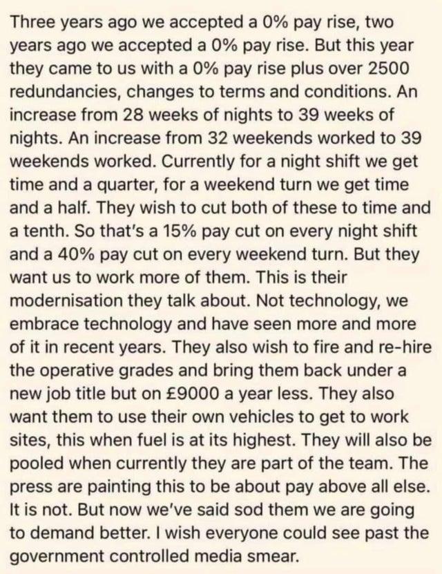 Three years ago we accepted a 0 pay rise two years ago we accepted a 0 pay rise But this year they came to us with a 0 pay rise plus over 2500 redundancies changes to terms and conditions An increase from 28 weeks of nights to 39 weeks of nights An increase from 32 weekends worked to 39 weekends worked Currently for a night shift we get time and a quarter for a weekend turn we get time and a half 