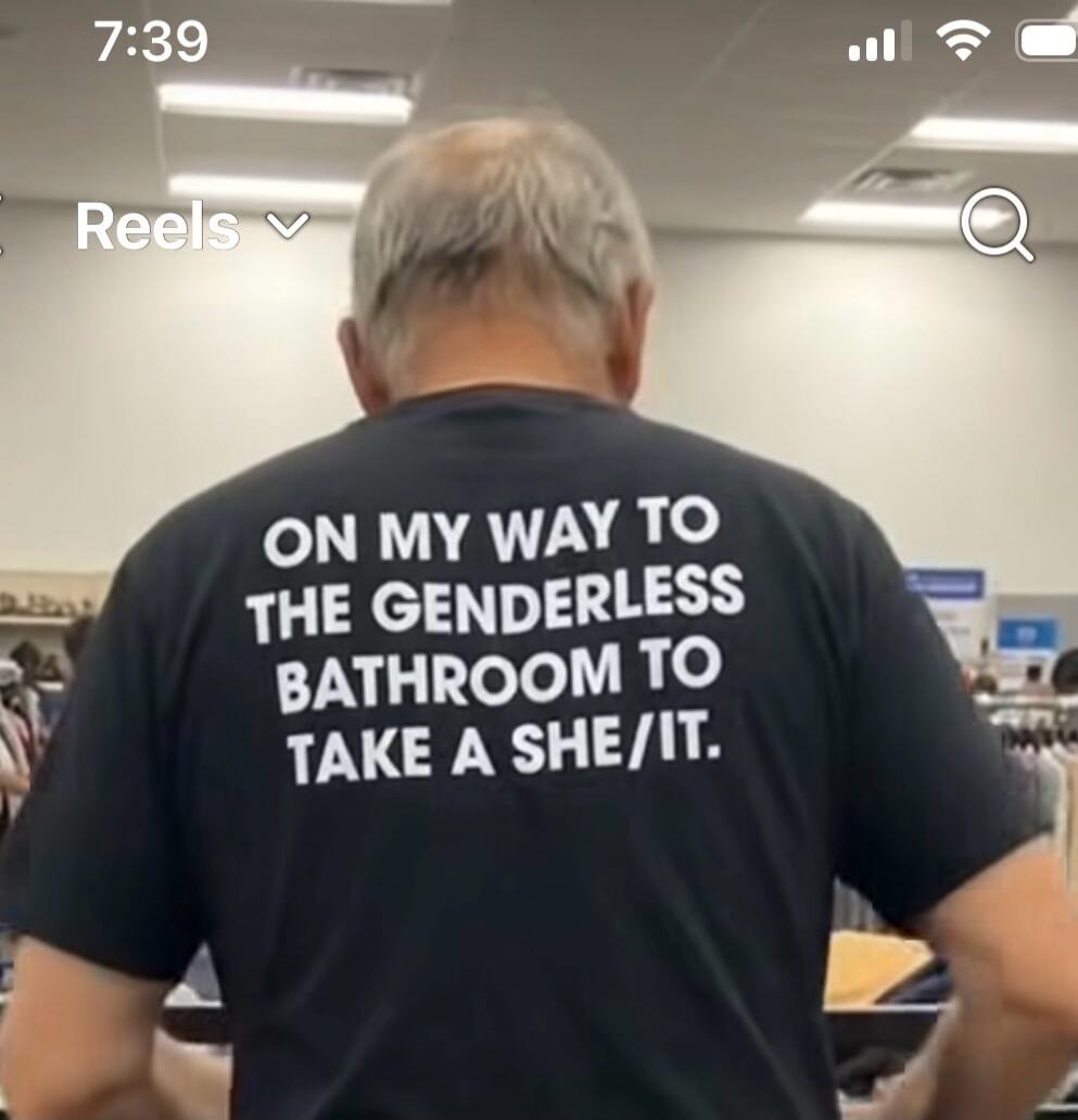 ON MY WAY TO THE GENDERLESS BATHROOM TO TAKE A SHE/IT.