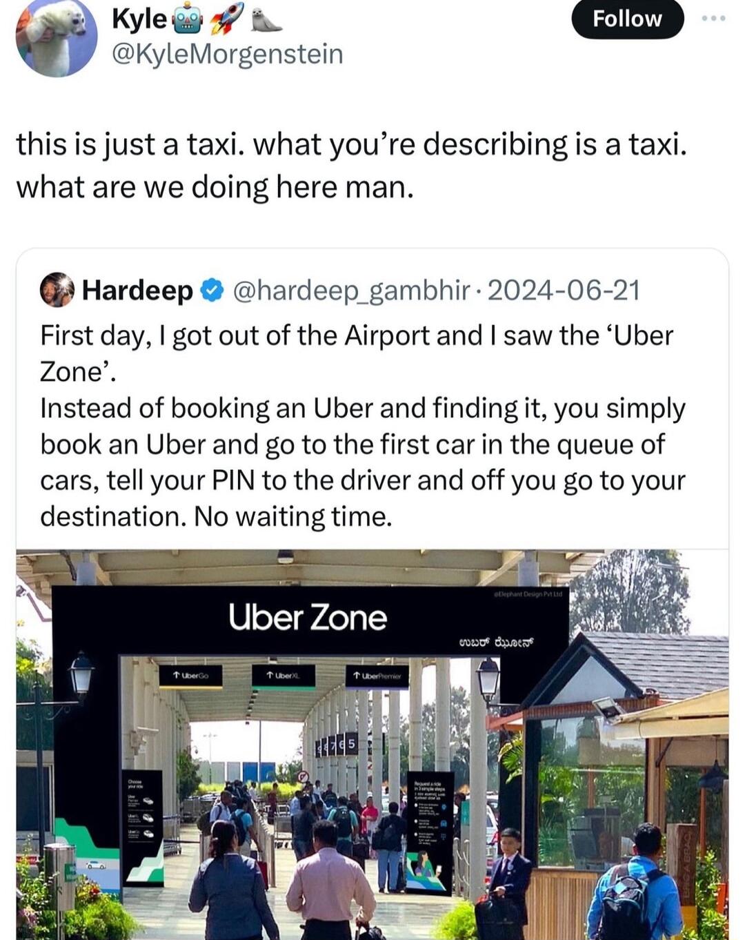 Kylegs 57 b KyleMorgenstein this is just a taxi what youre describing is a taxi what are we doing here man Hardeep hardeep_gambhir 2024 06 21 First day got out of the Airport and saw the Uber Zone Instead of booking an Uber and finding it you simply book an Uber and go to the first car in the queue of cars tell your PIN to the driver and off you go to your destination No waiting time Uber Zone