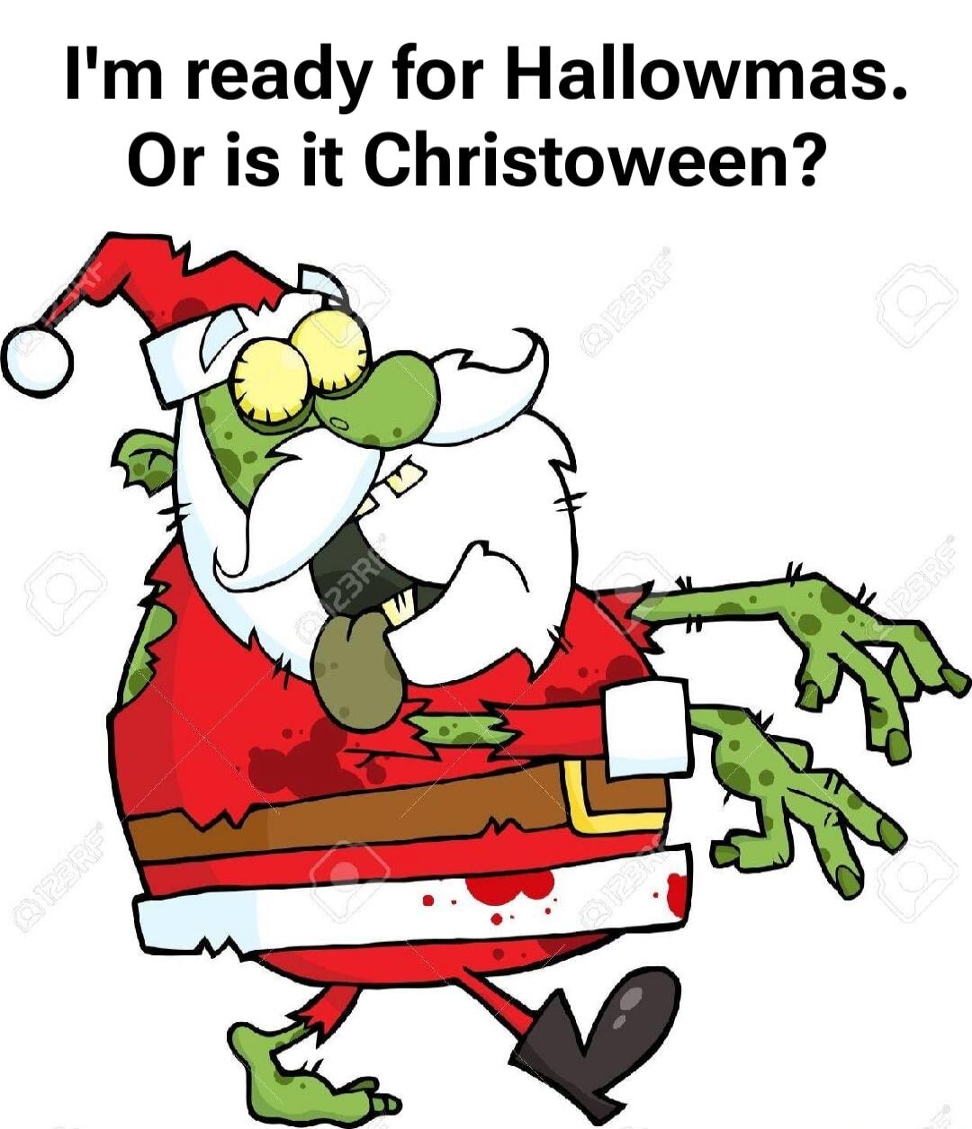 I'm ready for Hallowmas. Or is it Christoween?