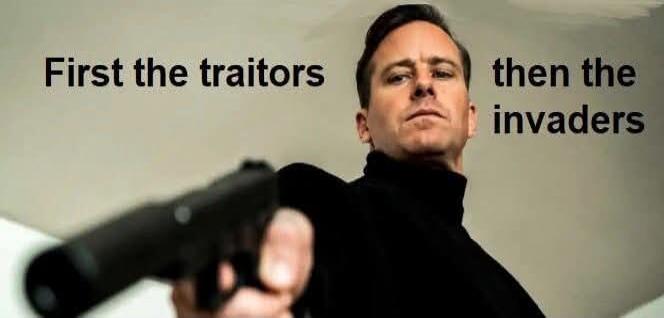 First the traitors then the invaders