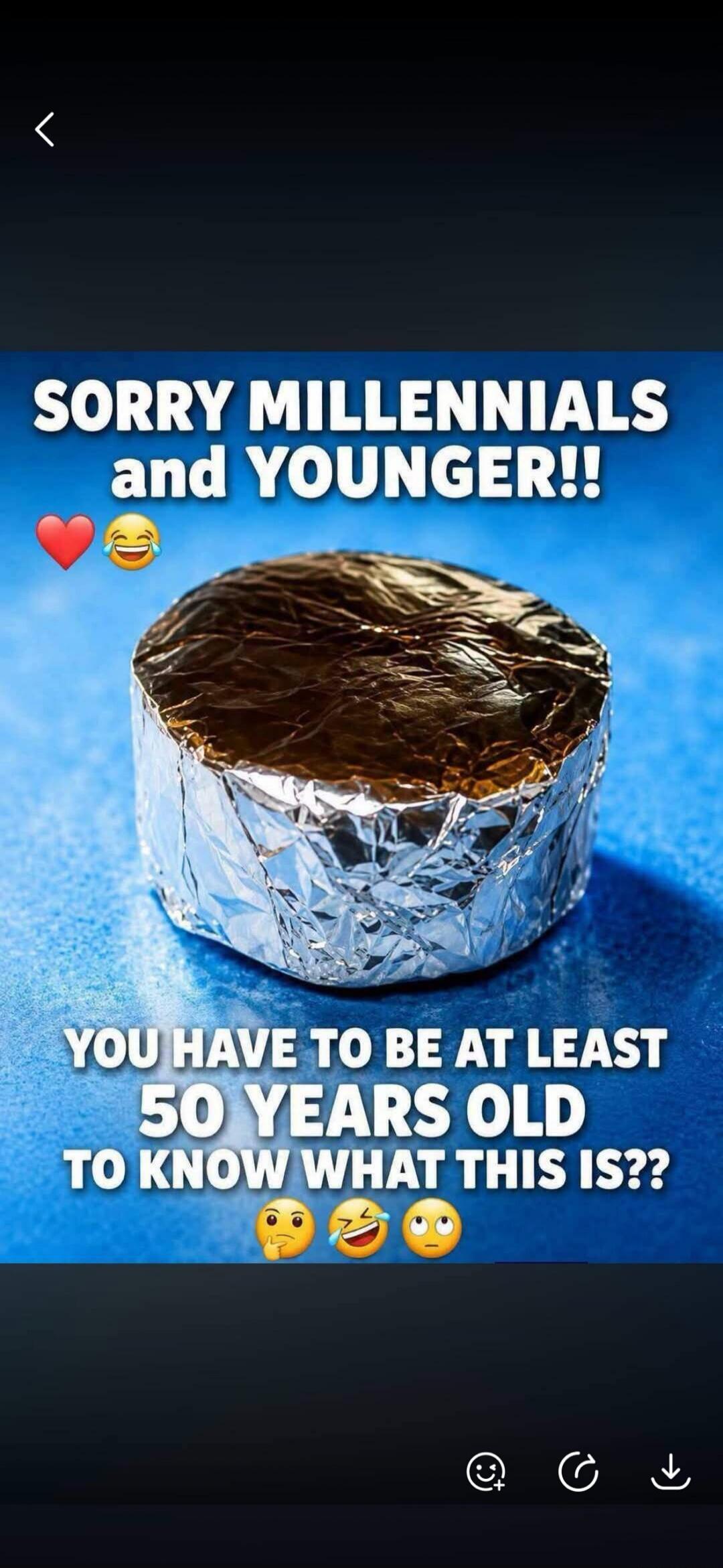 SORRY MILLENNIALS and YOUNGER!! YOU HAVE TO BE AT LEAST 50 YEARS OLD TO KNOW WHAT THIS IS??