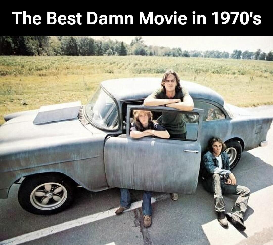 The Best Damn Movie in 1970's