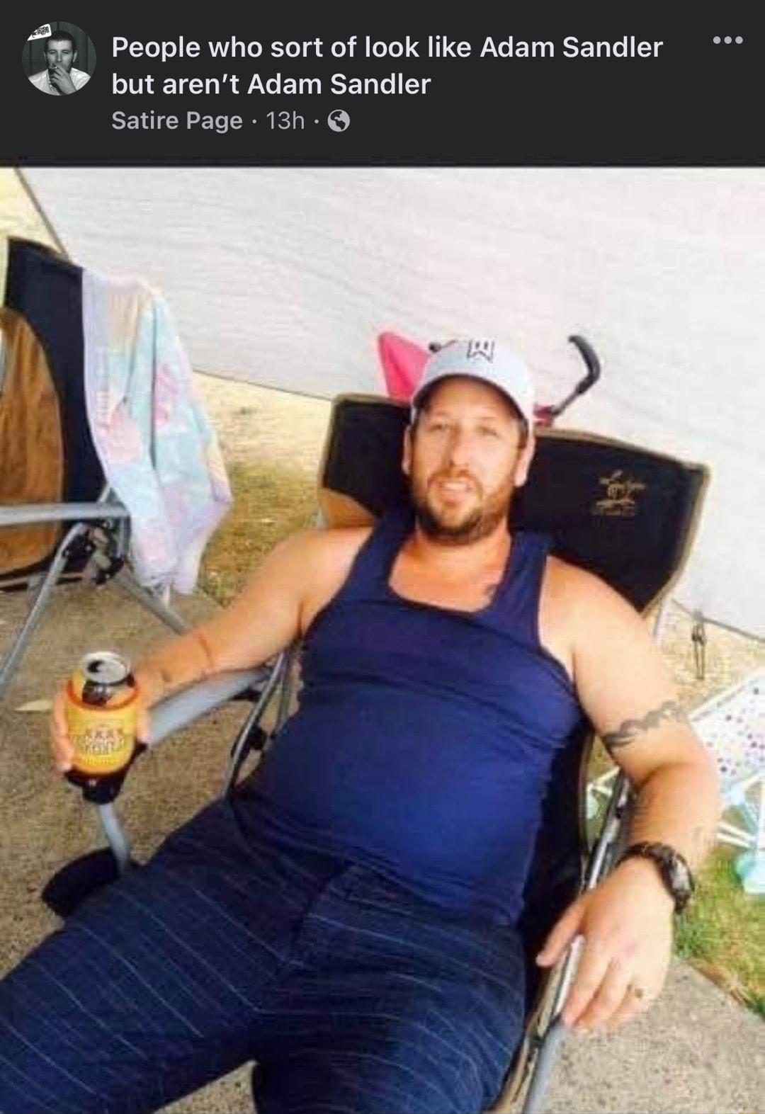 People who sort of look like Adam Sandler W but arent Adam Sandler Satire Page 13h