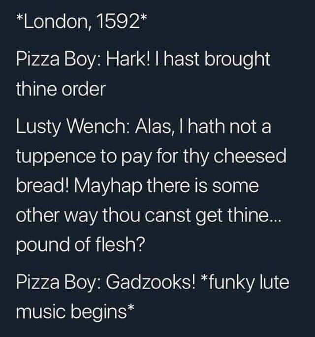 London 1592 ayarzzY 0Vl m 10 A NaF TS dl ol o0lea thine order VS WA gl s AV IS g ol d a Ha Lo tuppence to pay for thy cheesed o TolIV Y aoRipIICHERTo Iy 5 other way thou canst get thine ololUaleNelRiFials 2lvaaz 2TeVRICFTe pelo 1M Vo YAV music begins