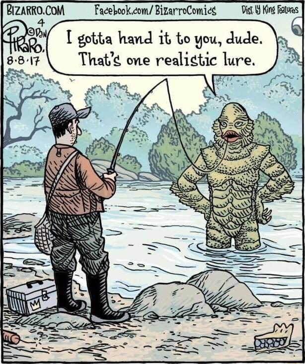 BIZARROCOM Facebookcom BizarroComics Did Ko s gotita hand it to you dude That one realictic lure