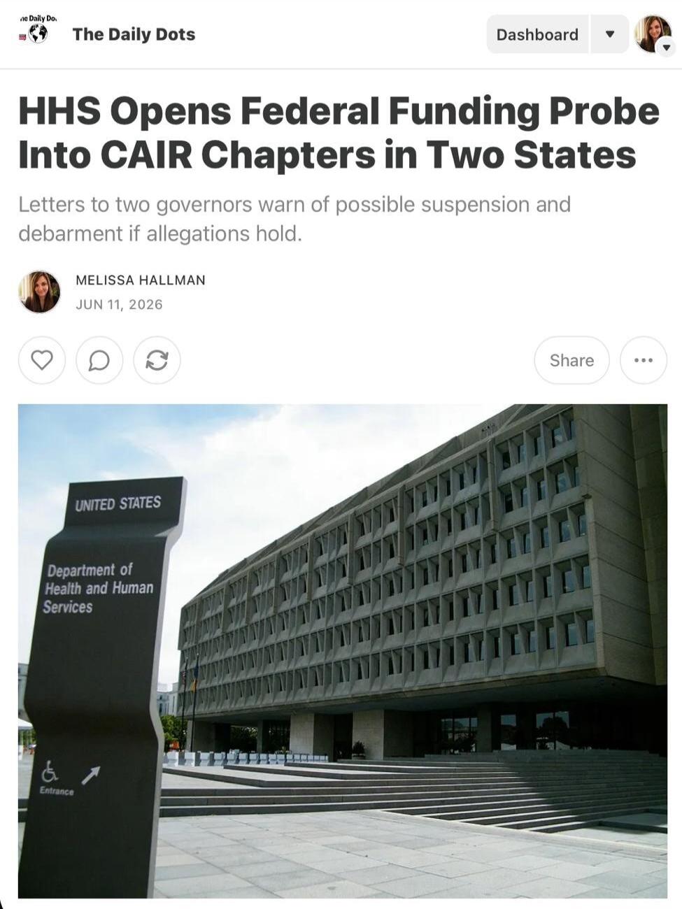 HHS Opens Federal Funding Probe Into CAIR Chapters in Two States. Letters to two governors warn of possible suspension and debarment if allegations hold. The article is from The Daily Dots, authored by Melissa Hallman, dated June 11, 2026. The image shows the Department of Health and Human Services building in the United States, with a sign indicat