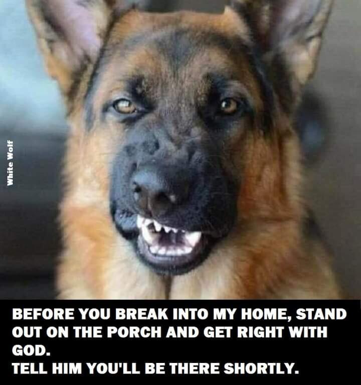 BEFORE YOU BREAK INTO MY HOME STAND OUT ON THE PORCH AND GET RIGHT WITH GOD TELL HIM YOULL BE THERE SHORTLY