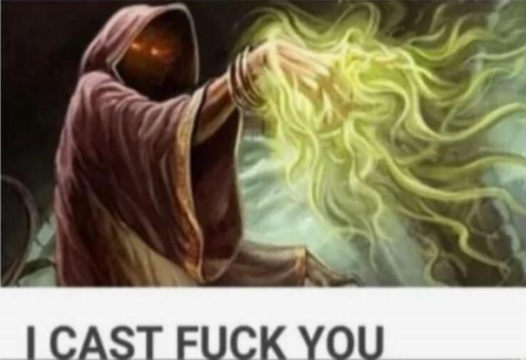 I CAST FUCK YOU