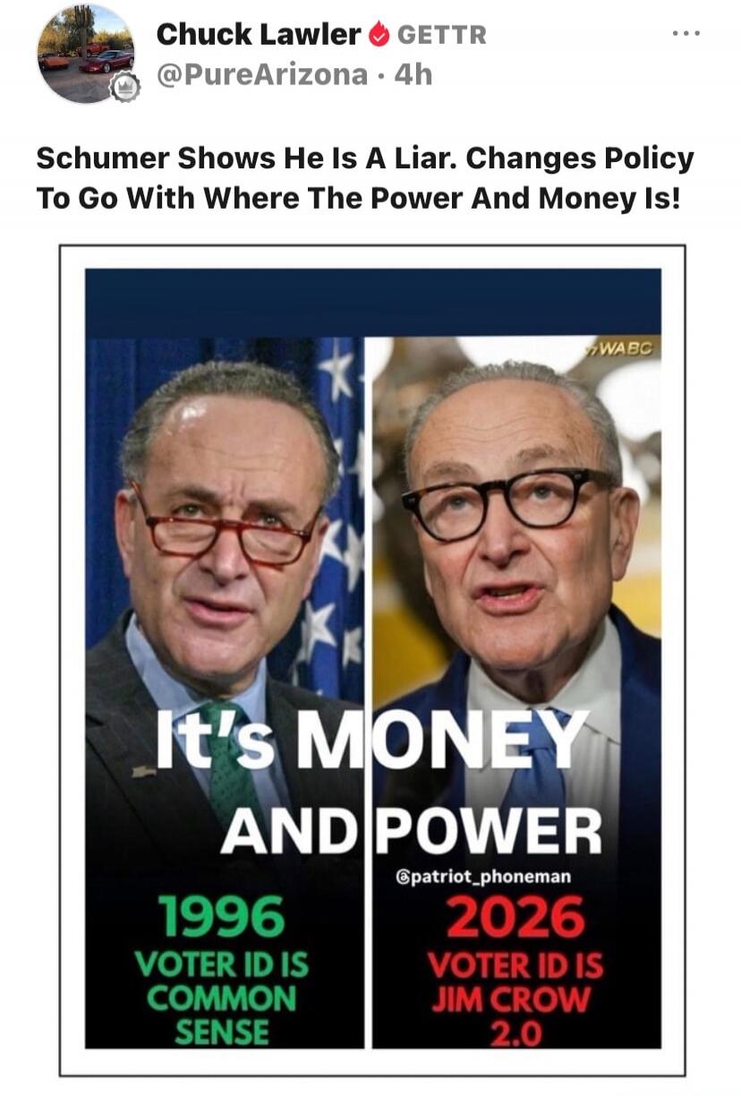 Schumer Shows He Is A Liar. Changes Policy To Go With Where The Power And Money Is! It's MONEY AND POWER 1996 VOTER ID IS COMMON SENSE 2026 VOTER ID IS JIM CROW 2.0