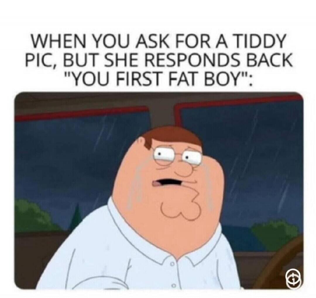 WHEN YOU ASK FOR A TIDDY PIC, BUT SHE RESPONDS BACK 