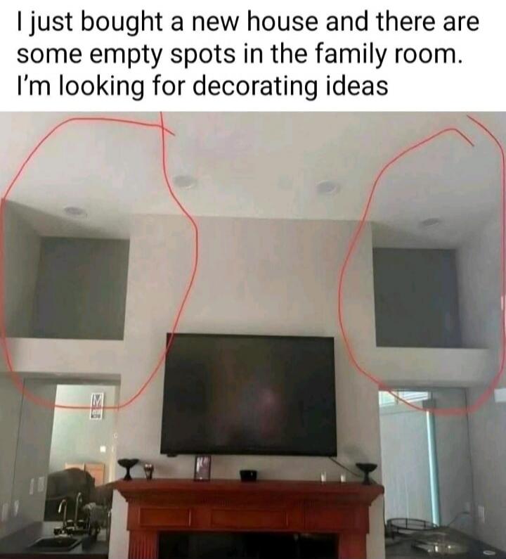 I just bought a new house and there are some empty spots in the family room. I'm looking for decorating ideas
