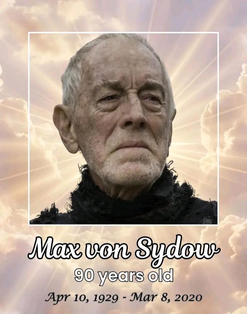 Max von Sydow 90 years old Apr 10, 1929 - Mar 8, 2020