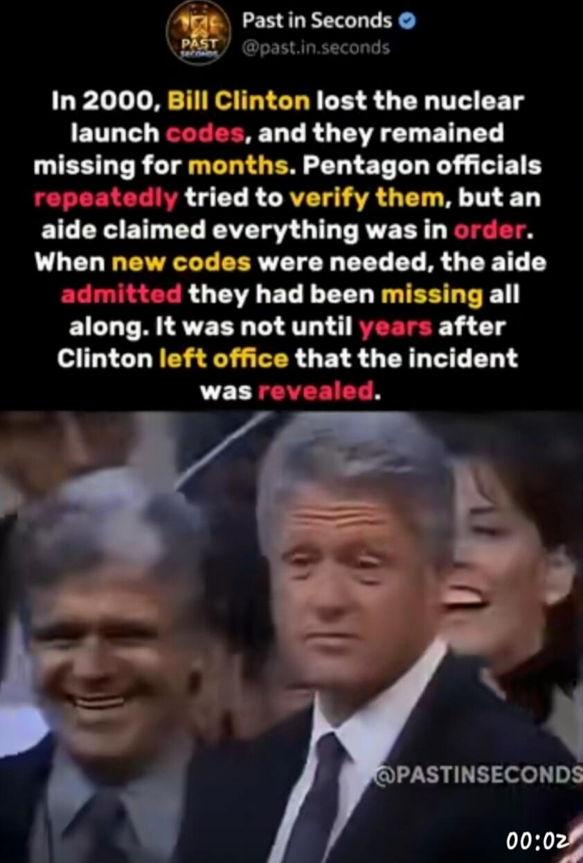 In 2000, Bill Clinton lost the nuclear launch codes, and they remained missing for months. Pentagon officials repeatedly tried to verify them, but an aide claimed everything was in order. When new codes were needed, the aide admitted they had been missing all along. It was not until years after Clinton left office that the incident was revealed.