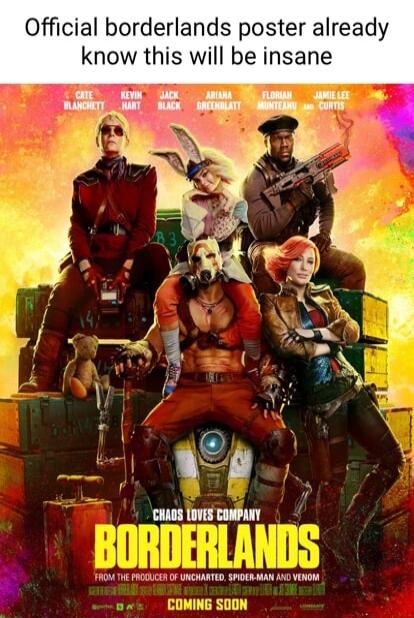 Official borderlands poster already know this will be insane AOM HE PROCUCE OF UNCHARTLD SPIORMAN AXO VINOM