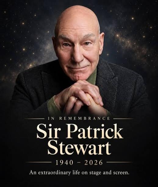 IN REMEMBRANCE Sir Patrick Stewart 1940 - 2026 An extraordinary life on stage and screen.