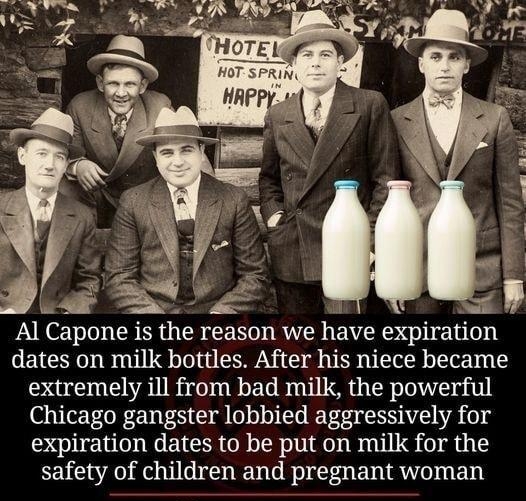 Al Capone is the reason we have Bl CETCRE B0 1 o i RN o VER IR T i T extremely ill from bad milk the powerful Chicago gangster lobbied aggressively for expiration dates to be put on milk for the safety of children and pregnant woman 9 weirdworldinsta