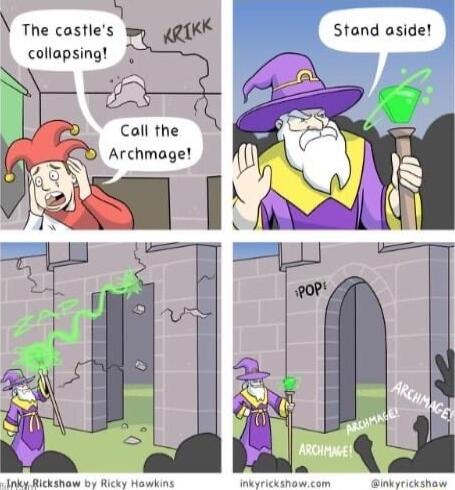 The costles WK Stand aside collapsing Call the Archmage Toki Bickohow