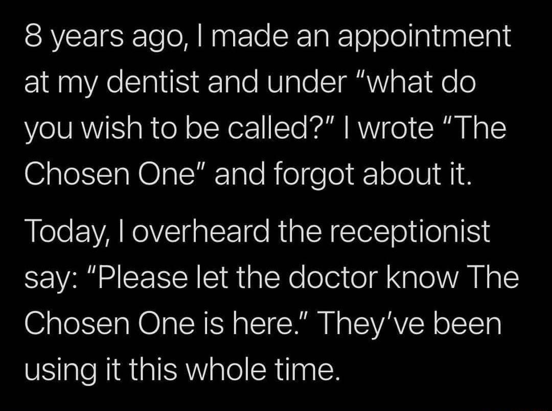 SRVEEIRSE ooMNntTe SRTal o oloaltnaleale at my dentist and under what do VoS RIS R el oINerSTe e RVl SRul oI Chosen One and forgot about it Blele EAROVE ol 1o RuiglsY letT oluolglIS ST VA SIS STl i g Y e olei ol Nale A N g I Chosen One is here Theyve been VS aleRintal A ialellRulaql