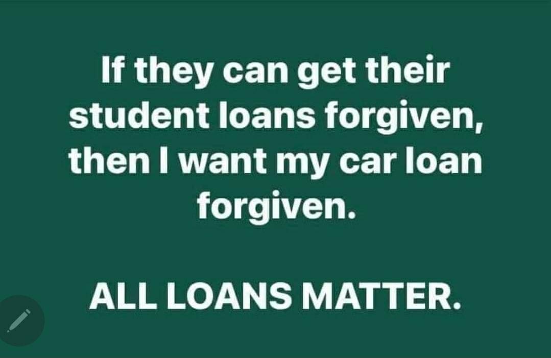 I RGEEEL T AL student loans forgiven QL ERTEL S A Td E T forgiven ALL LOANS MATTER