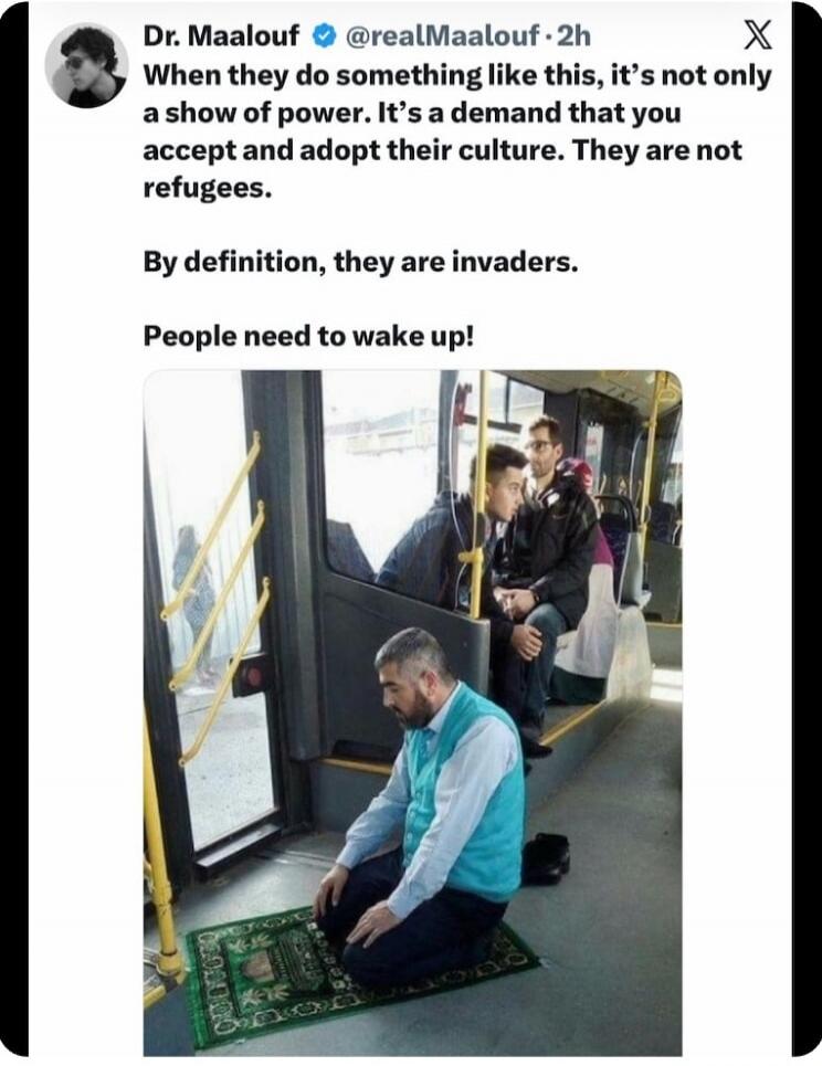 Dr. Maalouf @realMaalouf - 2h When they do something like this, it's not only a show of power. It's a demand that you accept and adopt their culture. They are not refugees. By definition, they are invaders. People need to wake up!