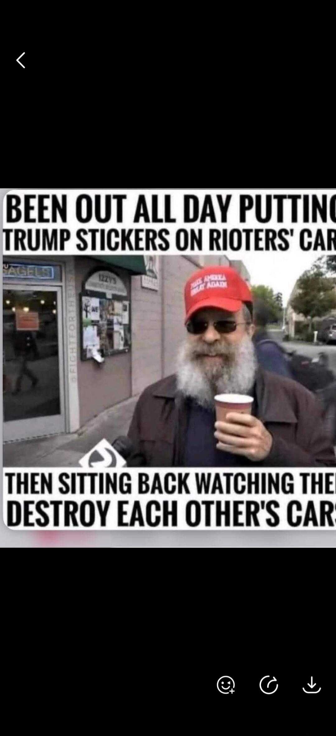 BEEN OUT ALL DAY PUTTING TRUMP STICKERS ON RIOTERS' CARS THEN SITTING BACK WATCHING THEM DESTROY EACH OTHER'S CARS