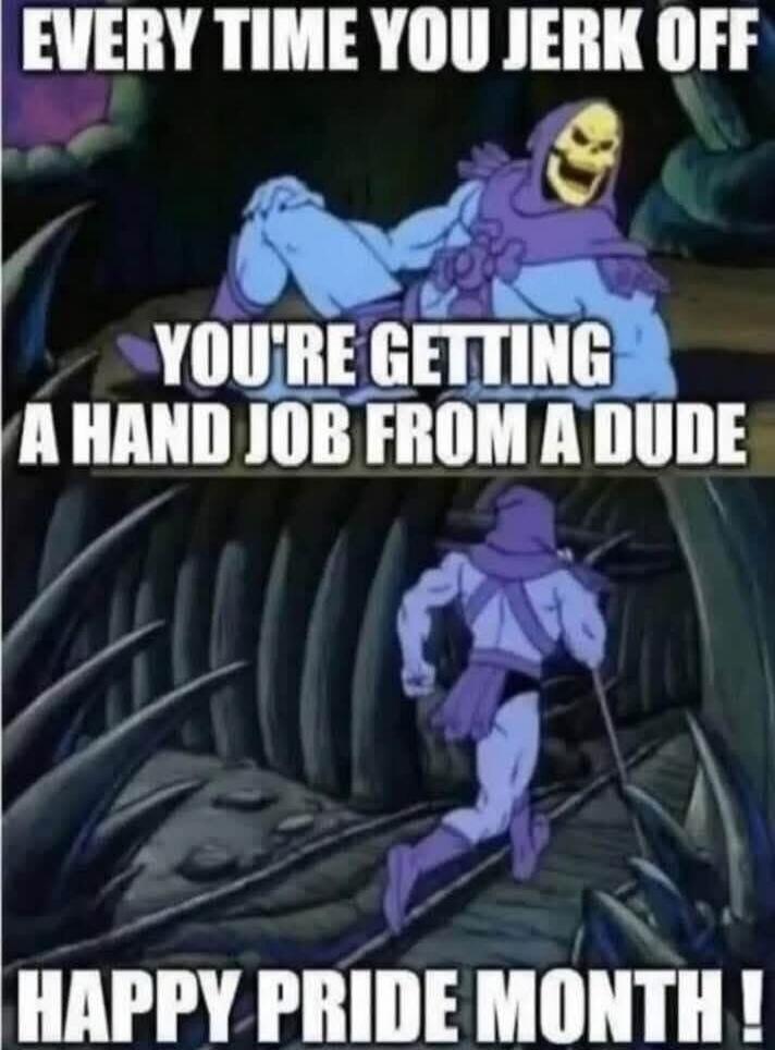 EVERY TIME YOU JERK OFF YOU'RE GETTING A HAND JOB FROM A DUDE HAPPY PRIDE MONTH!