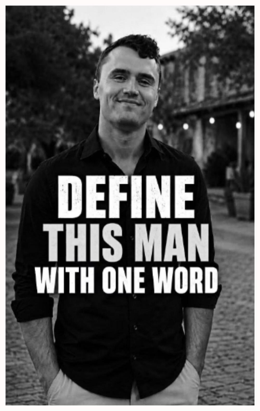 DEFINE THIS MAN WITH ONE WORD