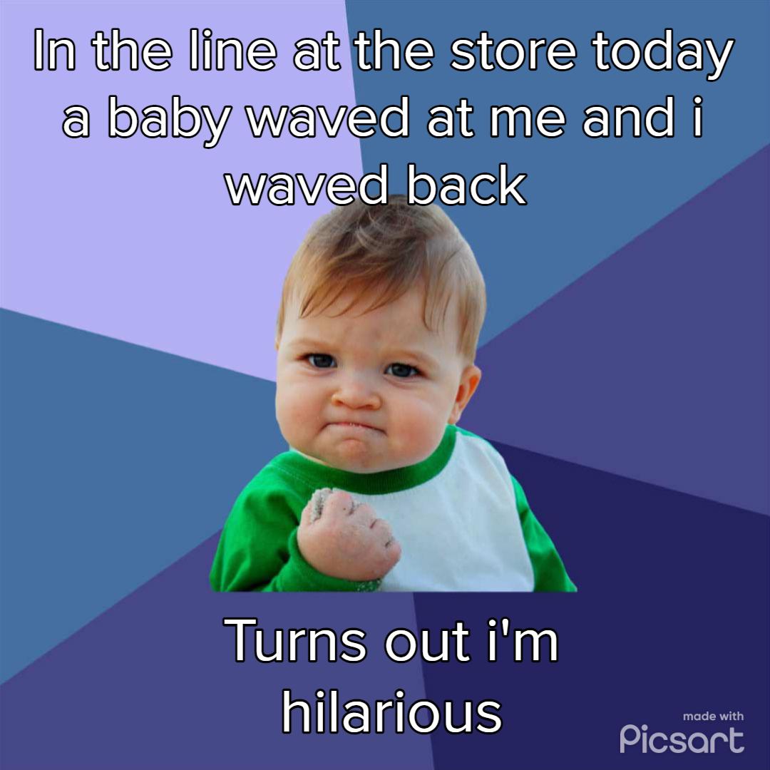 In the line at igSSieiEhierek baloy wevelekeitSClalel Turns out im hilarious e