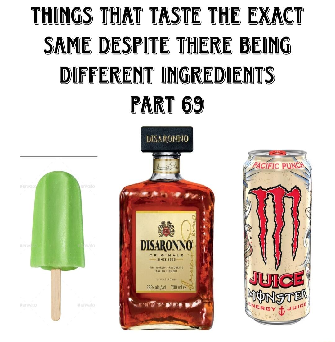 THINGS THAT TASTE THE EXACT SAME DESPITE THERE BEING DIFFERENT INGREDIENTS