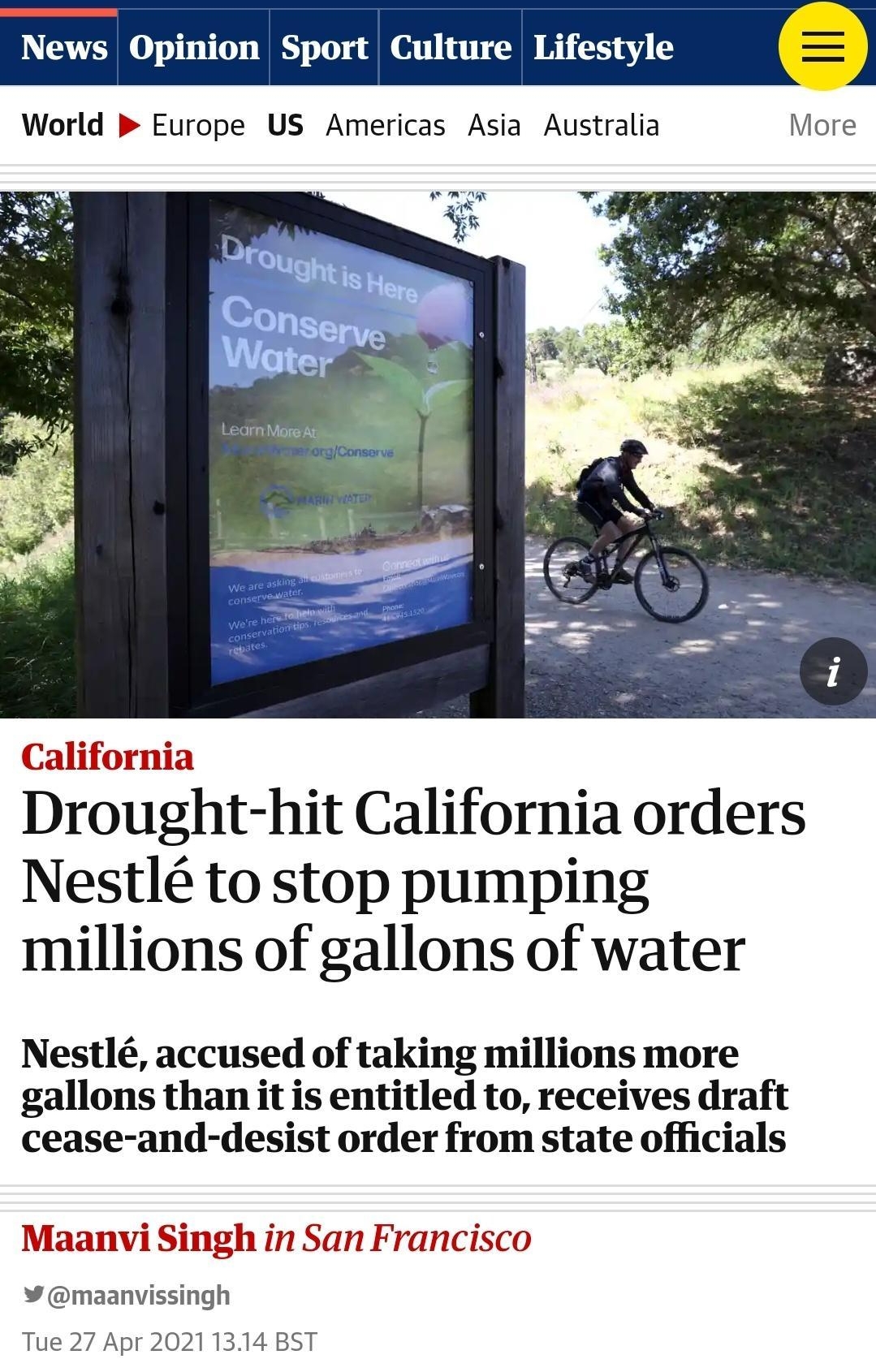 News Opinion Sport Culture Lifestyle World Europe US Americas Asia Australia More California Drought hit California orders Nestl to stop pumping millions of gallons of water Nestl accused of taking millions more gallons than it is entitled to receives draft cease and desist order from state officials Maanvi Singh in San Francisco maanvissingh Tue 27 Apr 20211314 BST