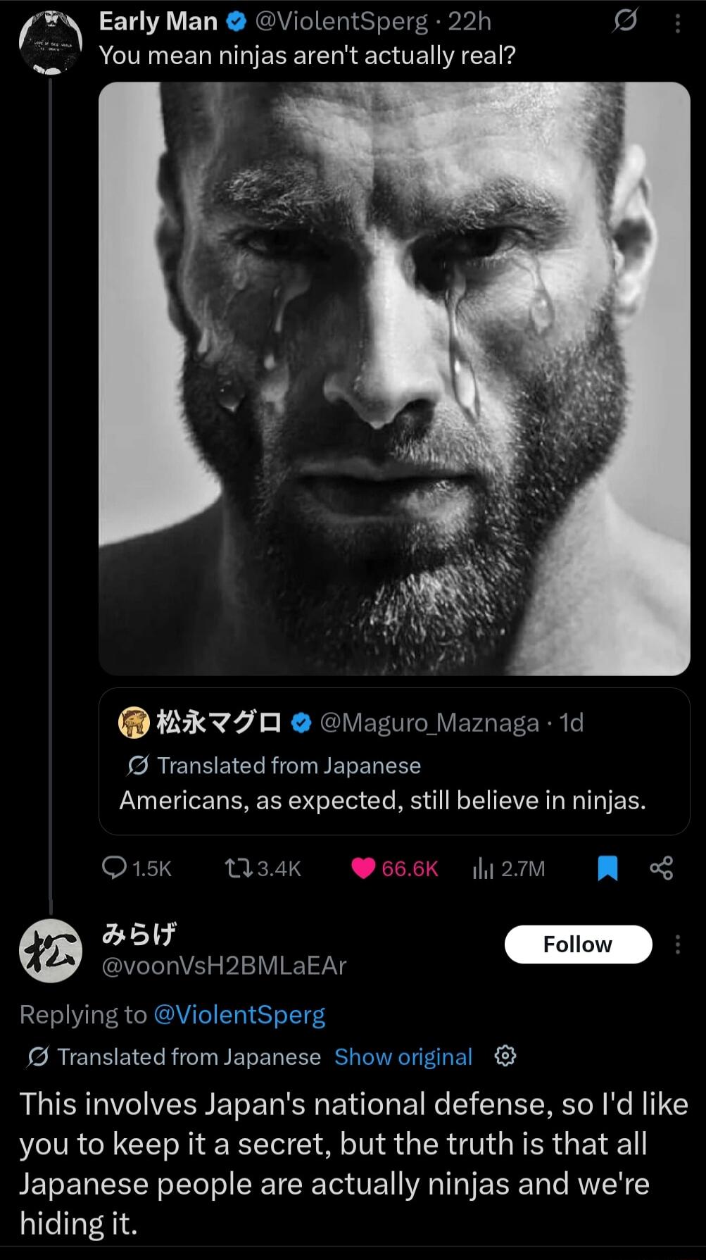 You mean ninjas aren't actually real? Americans, as expected, still believe in ninjas. This involves Japan's national defense, so I'd like you to keep it a secret, but the truth is that all Japanese people are actually ninjas and we're hiding it.