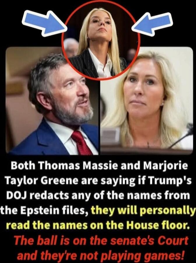 Both Thomas Massie and Marjorie Taylor Greene are saying if Trump's DOJ redacts any of the names from the Epstein files, they will personally read the names on the House floor. The ball is on the senate's Court and they're not playing games!