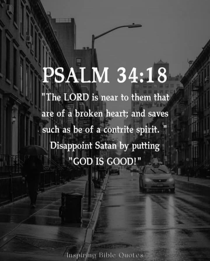 PSALM 34:18
