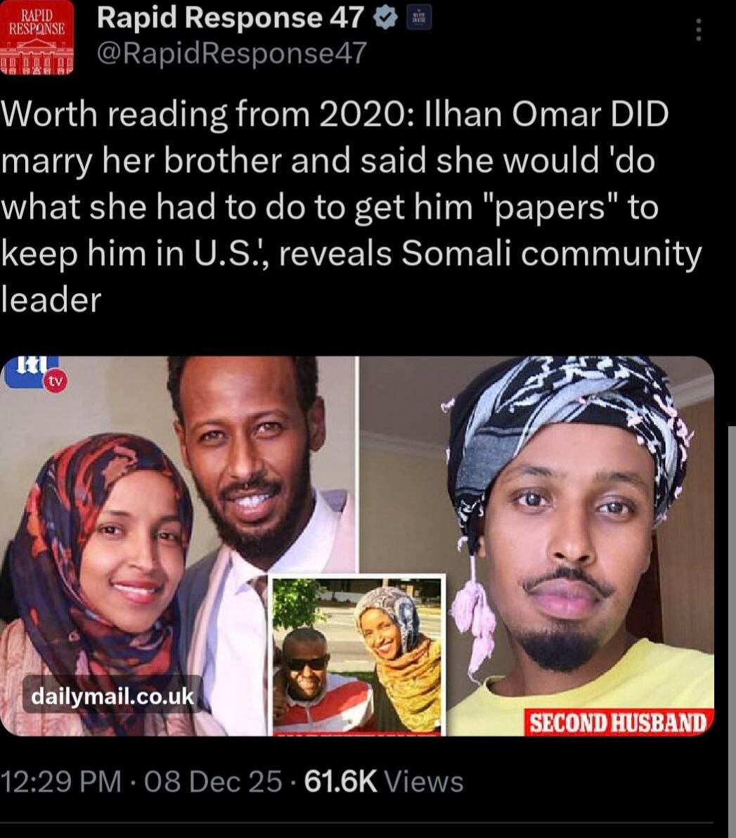 Worth reading from 2020: Ilhan Omar DID marry her brother and said she would 'do what she had to do to get him 'papers' to keep him in U.S., reveals Somali community leader