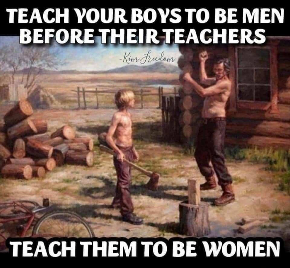 TEACH YOUR BOYS TO BE MEN