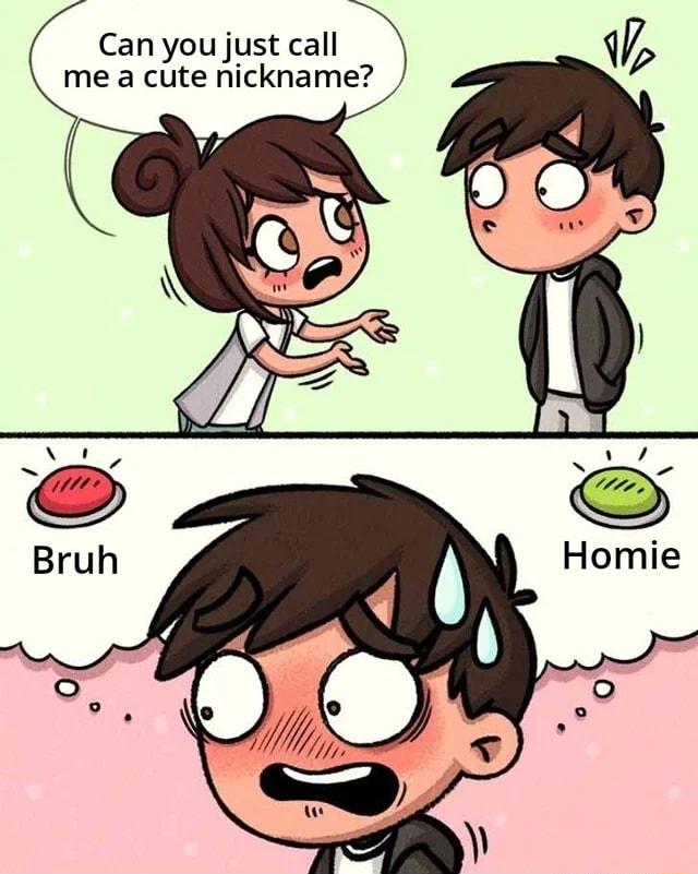 Can you just call me a cute nickname