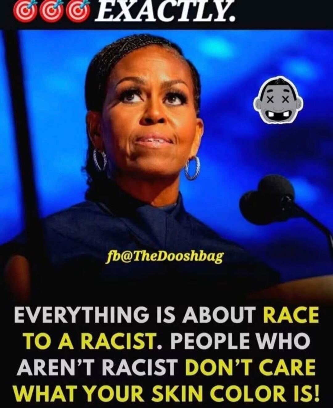 EVERYTHING IS ABOUT RACE TO A RACIST. PEOPLE WHO AREN'T RACIST DON'T CARE WHAT YOUR SKIN COLOR IS!