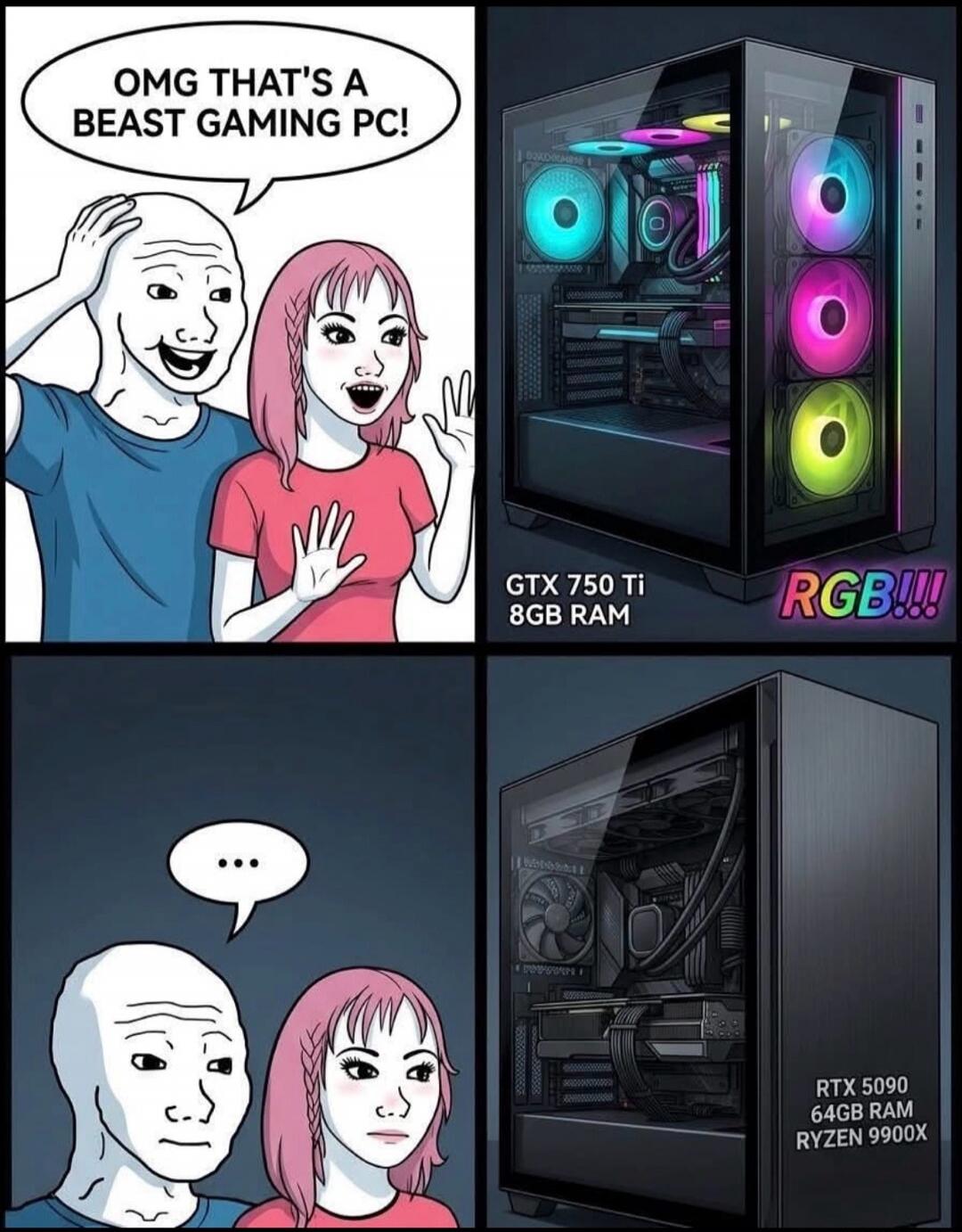 OMG THAT'S A BEAST GAMING PC! GTX 750 Ti 8GB RAM RGB!!! ... RTX 5090 64GB RAM RYZEN 9900X