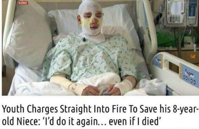 Youth Charges Straight Into Fire To Save his 8 year old Niece Id do it again even if died
