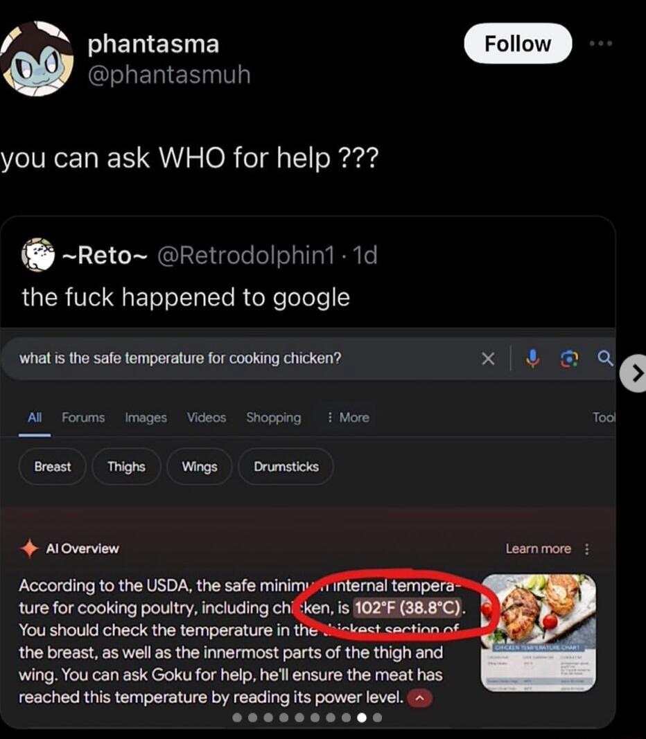 UERIERE phantasmuh you can ask WHO for help Reto the fuck happened to google etrodolphin 1d Whal i the safe ermperaturefor cooking chicken x qe Somping More ool T W Dumics 4 AOverview Loam e the breast as well as the innermast parts of the thigh and wing You can ask Goku for help hefl ensure the meat has reached this temperature by readingits powerlevel