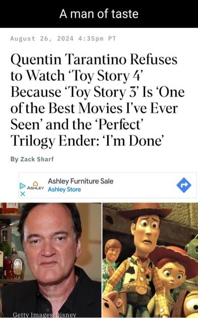 N UENRIRER G Quentin Tarantino Refuses to Watch Toy Story 4 Because Toy Story 3Is One of the Best Movies Ive Ever Seen and the Perfect Trilogy Ender Im Done By Zack Sharf Ashley Funiture Sale Aee Ashley Store