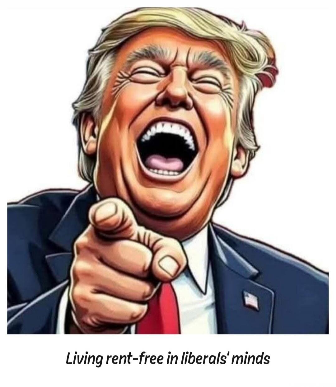 Living rent-free in liberals' minds