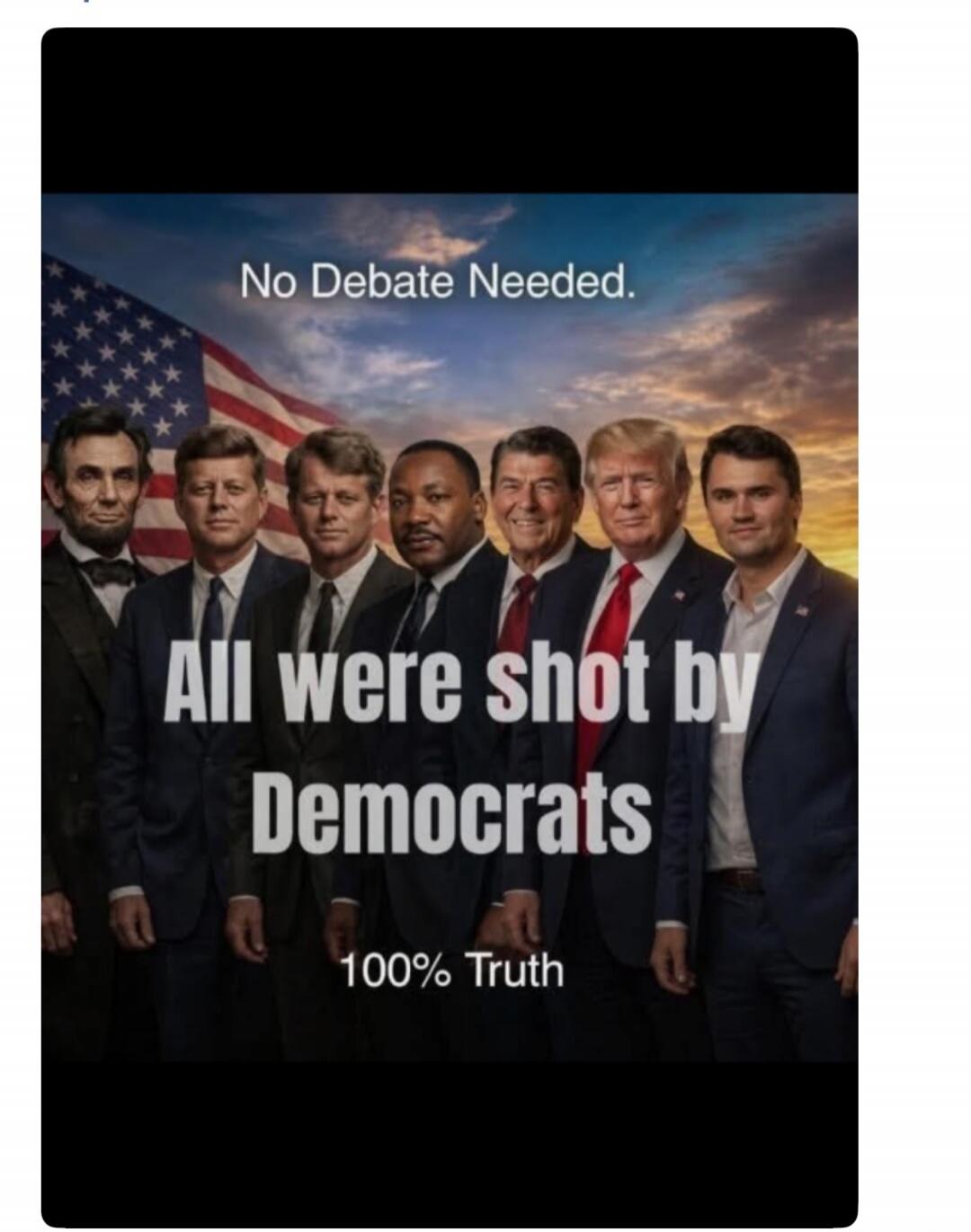 No Debate Needed. All were shot by Democrats 100% Truth
