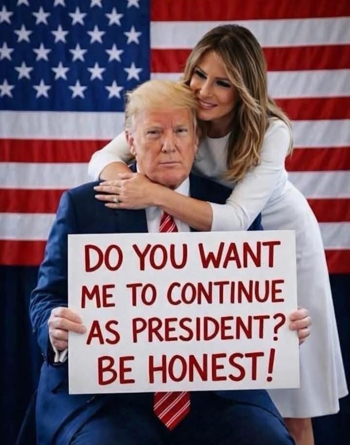 DO YOU WANT ME TO CONTINUE AS PRESIDENT? BE HONEST!