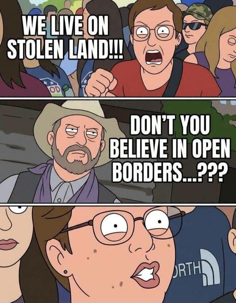WE LIVE ON STOLEN LAND!!! DON'T YOU BELIEVE IN OPEN BORDERS...???