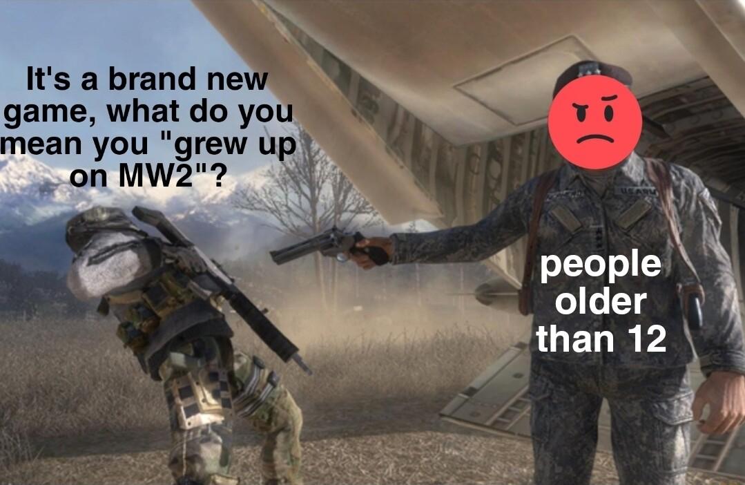 ean you grew up on Mw2