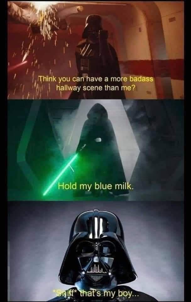 Lt I Think you can have a more badass hallway scene than me old my blue milk 2